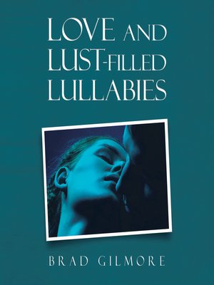 cover image of Love and Lust-Filled Lullabies